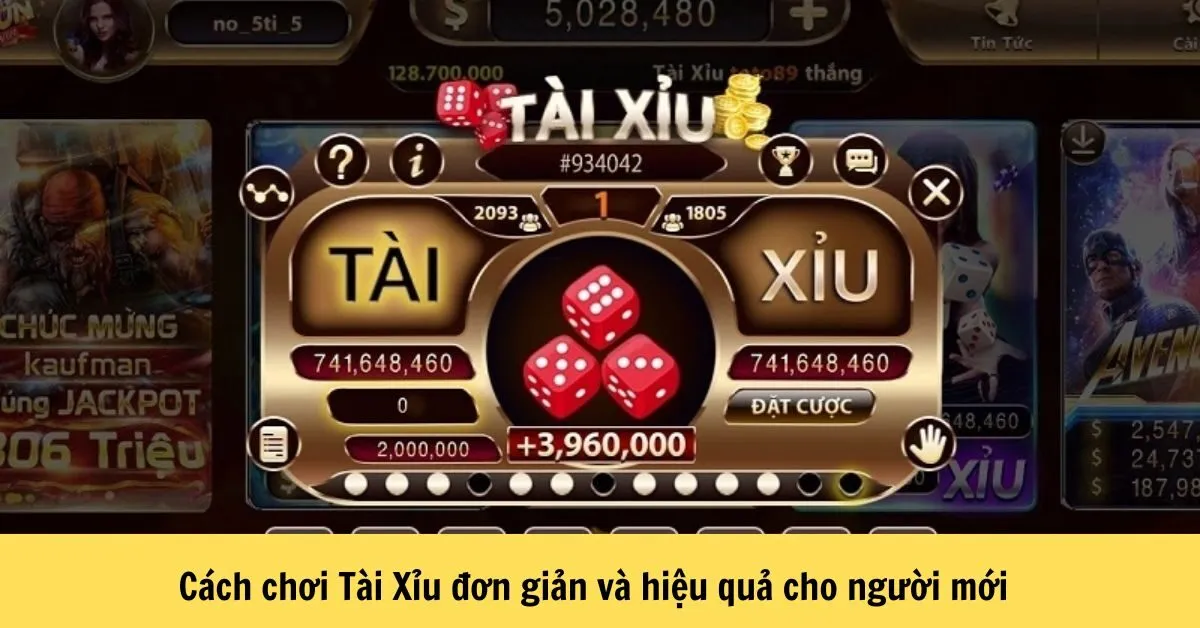 Cách chơi Tài Xỉu đơn giản và hiệu quả cho người mới